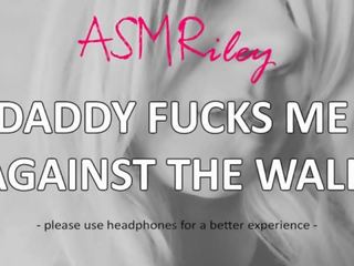 Eroticaudio - asmr daddy eikels mij tegen de wall&comma; taboo&comma; ddlg